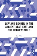 Law and Gender in the Ancient Near East and the Hebrew Bible | TheNetherlands)Peled Ilan(UniversityofAmsterdam | 