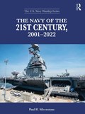 The Navy of the 21st Century, 2001-2022 | Paul H. Silverstone | 