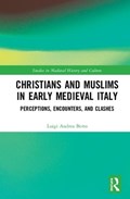 Christians and Muslims in Early Medieval Italy | Luigi Andrea Berto | 