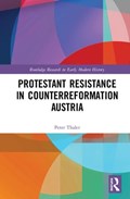 Protestant Resistance in Counterreformation Austria | Peter Thaler | 
