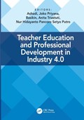Teacher Education and Professional Development In Industry 4.0 | Ashadi ; Joko Priyana ; Basikin ; Anita Triastuti ; Nur Hidayanto Pancoro Setyo Putro | 