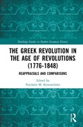 The Greek Revolution in the Age of Revolutions (1776-1848) | Paschalis M. Kitromilides | 