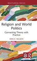 Religion and World Politics | theNetherlands)Wilson ErinK.(UniversityofGroningen | 