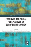 Economic and Social Perspectives on European Migration | Francesca Fauri ; Debora Mantovani ; Donatella Strangio | 