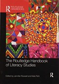 The Routledge Handbook of Literacy Studies | Jennifer Rowsell ; Kate Pahl | 