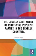 The Success and Failure of Right-Wing Populist Parties in the Benelux Countries | theNetherlands)deJonge Leonie(UniversityofGroningen | 