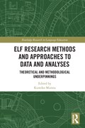 ELF Research Methods and Approaches to Data and Analyses | Kumiko Murata | 