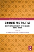 Dionysus and Politics | Filip Doroszewski ; Dariusz KarÅ‚owicz | 