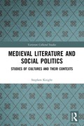 Medieval Literature and Social Politics | Stephen Knight | 