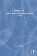 White Lies: Racism, Education and Critical Race Theory | Uk)gillborn David(UniversityofBirmingham | 