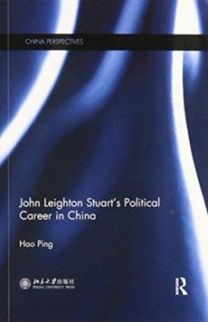 John Leighton Stuart's Political Career in China