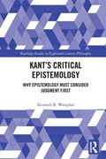 Kant's Critical Epistemology | Kenneth R. Westphal | 
