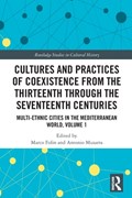 Cultures and Practices of Coexistence from the Thirteenth Through the Seventeenth Centuries | MARCO (UNIVERSITY OF GENOA,  Italy) Folin ; Antonio (Sapienza Universita di Roma, Italy) Musarra | 
