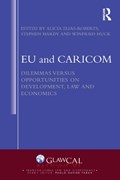 EU and CARICOM | Alicia Elias Roberts ; Stephen Hardy ; Winfried Huck | 