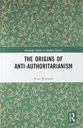 The Origins of Anti-Authoritarianism | Norway)Witoszek Nina(UniversityofOslo | 