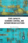 State Capacity, Economic Control, and Authoritarian Elections | Denmark)Seeberg Merete(AarhusUniversity | 