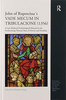 John of Rupescissas VADE MECUM IN TRIBULACIONE (1356)