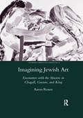 Imagining Jewish Art | Aaron Rosen | 