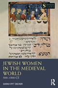 Jewish Women in the Medieval World | Sarah Ifft Decker | 
