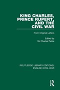 King Charles, Prince Rupert and the Civil War | Charles Petrie | 