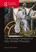The Routledge Handbook of Early Christian Philosophy | MARK (UNIVERSITY OF OXFORD,  UK) Edwards | 