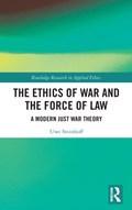 The Ethics of War and the Force of Law | Uwe Steinhoff | 