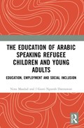 The Education of Arabic Speaking Refugee Children and Young Adults | Nina Maadad ; I Gusti Ngurah Darmawan | 