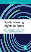 Stadia Naming Rights in Sport | Leah (Manchester Metropolitan University, Uk) Gillooly ; Terry (University of Windsor, Canada) Eddy ; Dominic (Manchester Metropolitan University, Uk) Medway | 