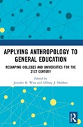Applying Anthropology to General Education | Jennifer R. Wies ; Hillary J. Haldane | 