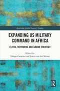 Expanding US Military Command in Africa | TSHEPO (UNIVERSITY OF THE WITWATERSRAND,  South Africa) Gwatiwa ; Justin (Stellenbosch University, South Africa) van der Merwe | 