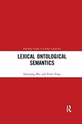 Lexical Ontological Semantics | Guoxiang Wu ; Yulin Yuan | 