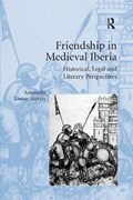 Friendship in Medieval Iberia | Antonella Liuzzo Scorpo | 