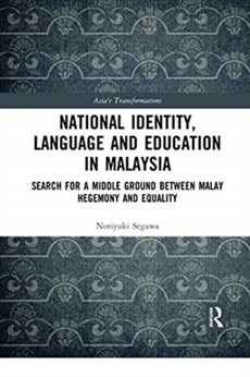 National Identity, Language and Education in Malaysia