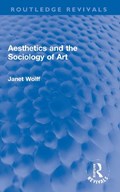 Aesthetics and the Sociology of Art | Janet Wolff | 