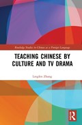 Teaching Chinese by Culture and TV Drama | Lingfen Zhang | 