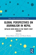 Global Perspectives on Journalism in Nepal | Bhanu Bhakta Acharya ; Shyam Sharma | 
