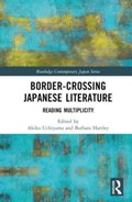 Border-Crossing Japanese Literature | AKIKO (THE UNIVERSITY OF QUEENSLAND,  Australia) Uchiyama ; Barbara (The University of Queensland, Australia) Hartley | 