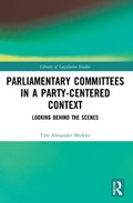 Parliamentary Committees in a Party-Centred Context | Netherlands)Mickler TimAlexander(LeidenUniversity | 