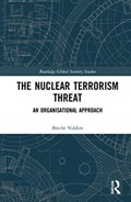 The Nuclear Terrorism Threat | Belgium)Volders Brecht(AntwerpUniversity | 