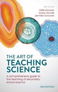 The Art of Teaching Science | Vaille Dawson ; Jennifer Donovan | 
