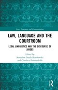 Law, Language and the Courtroom | Stanislaw Gozdz Roszkowski ; Gianluca Pontrandolfo | 