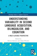 Understanding Variability in Second Language Acquisition, Bilingualism, and Cognition | Kristin Kersten ; Adam Winsler | 