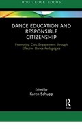 Dance Education and Responsible Citizenship | Karen Schupp | 