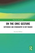On the Emic Gesture | Iracema Dulley | 