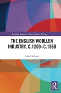 The English Woollen Industry, c.1200-c.1560 | John Oldland | 