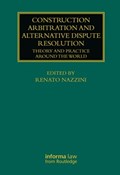 Construction Arbitration and Alternative Dispute Resolution | Renato Nazzini | 