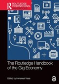 The Routledge Handbook of the Gig Economy | Immanuel Ness | 