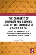The Conquest of Santarem and Goswin's Song of the Conquest of Alcacer do Sal | Jonathan Wilson | 