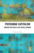 Posthuman Capitalism | Yasmin Ibrahim | 