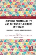 Cultural Sustainability and the Nature-Culture Interface | Inger Birkeland ; Rob Burton ; Constanza Parra ; Katriina Siivonen | 
